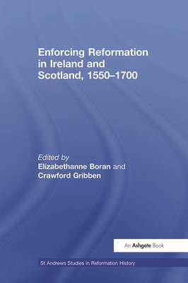 Enforcing Reformation in Ireland and Scotland, 1550 - 1700