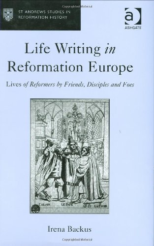 Life Writing in Reformation Europe