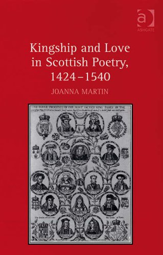 Kingship and Love in Scottish Poetry, 1424 - 1540