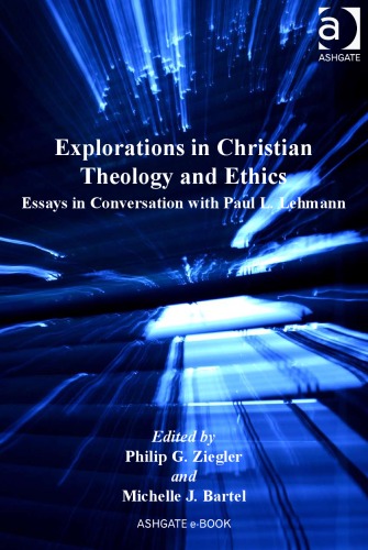 Explorations in Christian Theology and Ethics