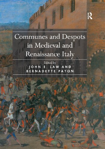 Communes and Despots in Medieval and Renaissance Italy