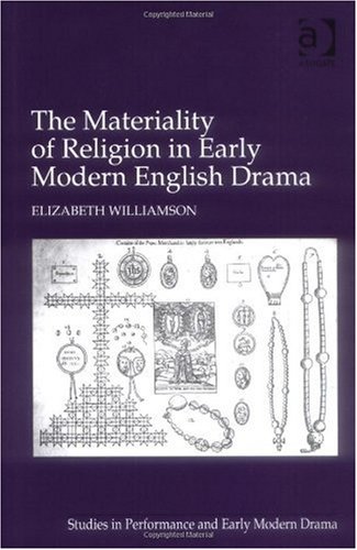 The Materiality of Religion in Early Modern English Drama