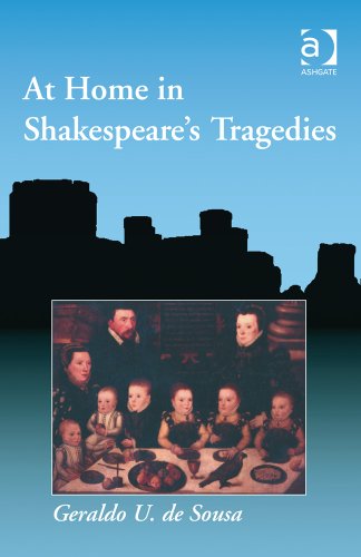 At Home In Shakespeare's Tragedies