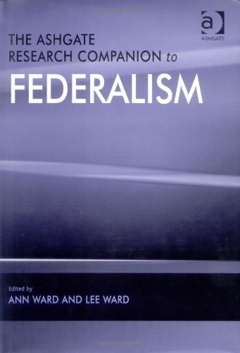 The Ashgate Research Companion To Federalism