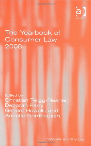 Yearbook of Consumer Law 2008, The. Markets and the Law.