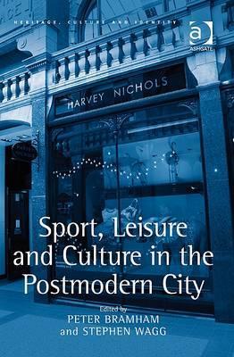 Sport, Leisure and Culture in the Postmodern City