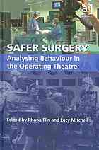 Safer Surgery: Analysing Behaviour in the Operating Theatre