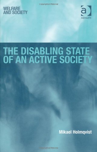 The Disabling State of an Active Society