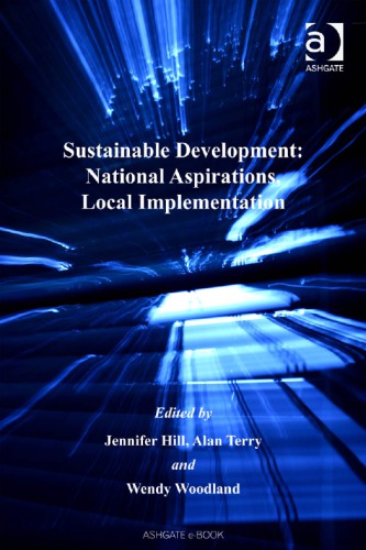 Sustainable Development : National Aspirations, Local Implementation.