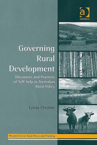 Governing Rural Development : Discourses and Practices of Self-help in Australian Rural Policy.