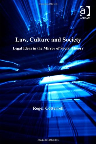 Law, Culture and Society : Legal Ideas in the Mirror of Social Theory.