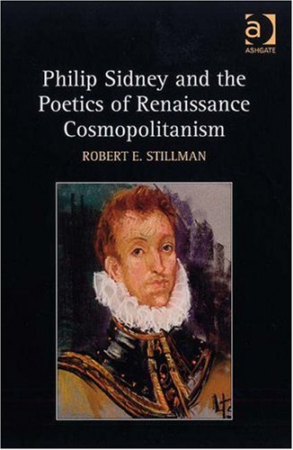 Philip Sidney and the Poetics of Renaissance Cosmopolitanism