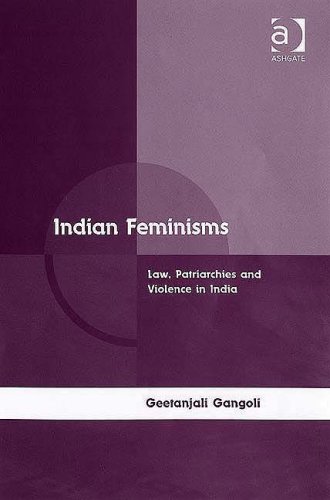 Indian Feminisms Law, Patriarchies and Violence in India