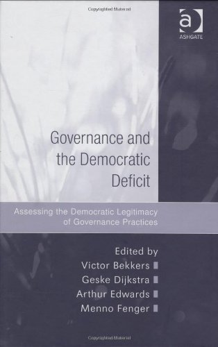 Governance and the democratic deficit : assessing the democratic legitimacy of governance practices