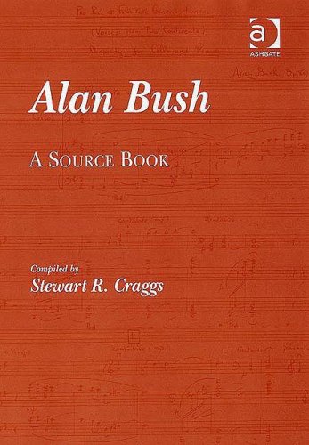 Alan Bush : a Source Book.