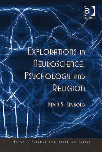 Explorations in neuroscience, psychology, and religion