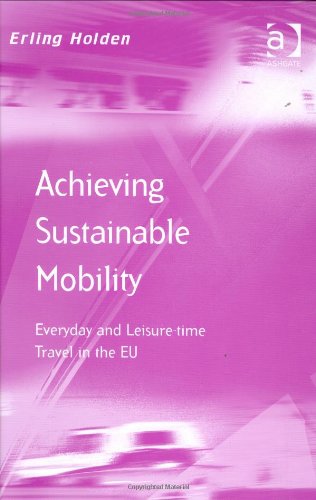 Achieving sustainable mobility everyday and leisure-time travel in the EU