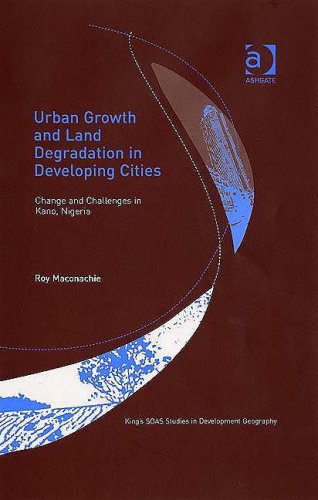 Urban Growth and Land Degradation in Developing Cities Change and Challenges in Kano Nigeria