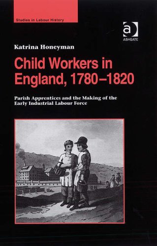 Child Workers in England, 1780-1820 : Parish Apprentices and the Making of the Early Industrial Labour Force.