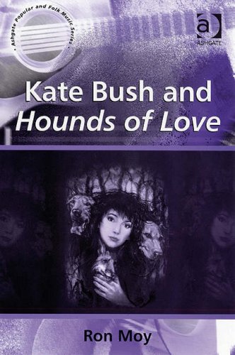 Kate Bush and Hounds of Love (Ashgate popular and folk music series)