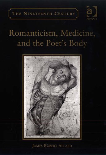 Romanticism, Medicine, and the Poet's Body.