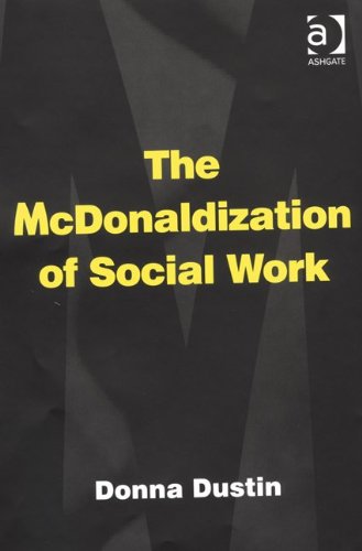 The McDonaldization of Social Work