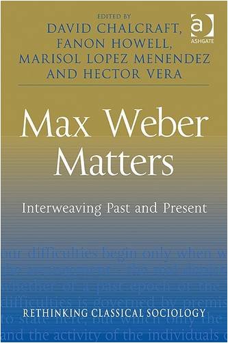 Max Weber Matters