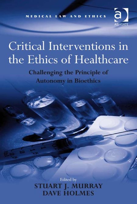 Critical Interventions in the Ethics of Healthcare