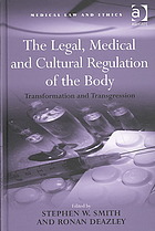 The Legal, Medical and Cultural Regulation of the Body