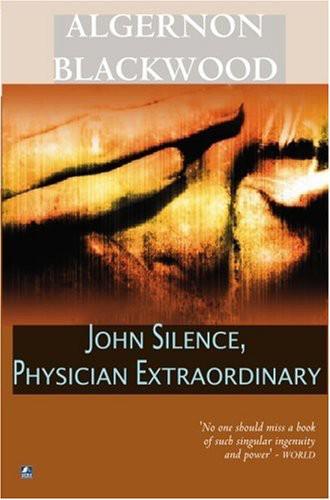 John Silence, A Physician Extraordinary