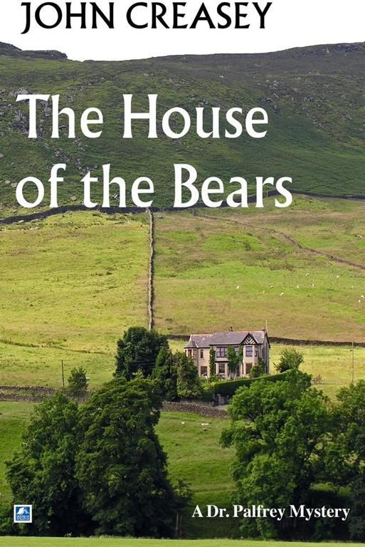 The House Of The Bears (Dr. Palfrey)