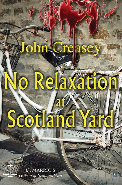 No Relaxation At Scotland Yard: (Writing as JJ Marric) (Gideon of Scotland Yard)