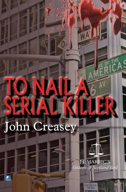 To Nail A Serial Killer: (Writing as JJ Marric) (Gideon of Scotland Yard)