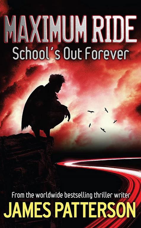 MAXIMUM RIDE: School's out Forever