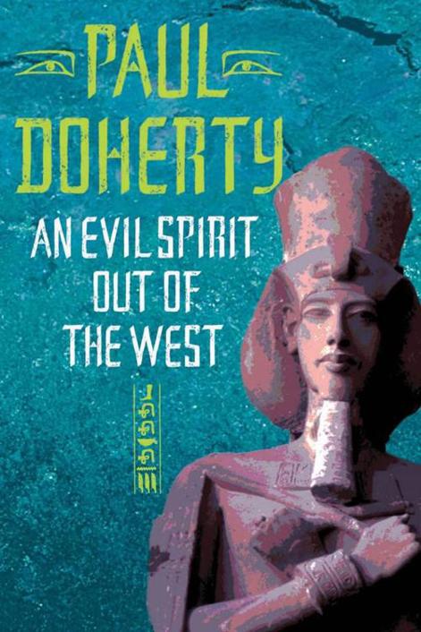 An Evil Spirit Out of the West (Akhenaten Trilogy, Book 1)