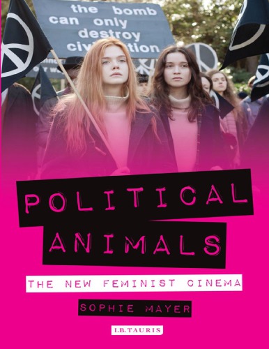 Political animals : the new feminist cinema