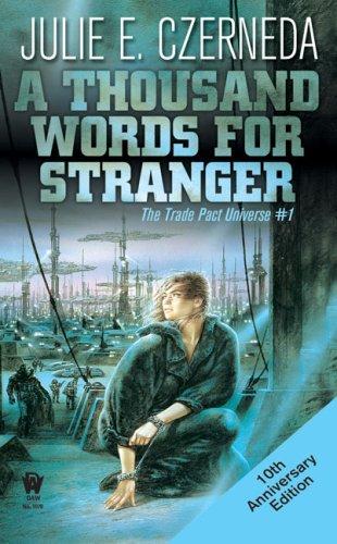 A Thousand Words for Stranger (10th Anniversary Edition) (Trade Pact Universe)