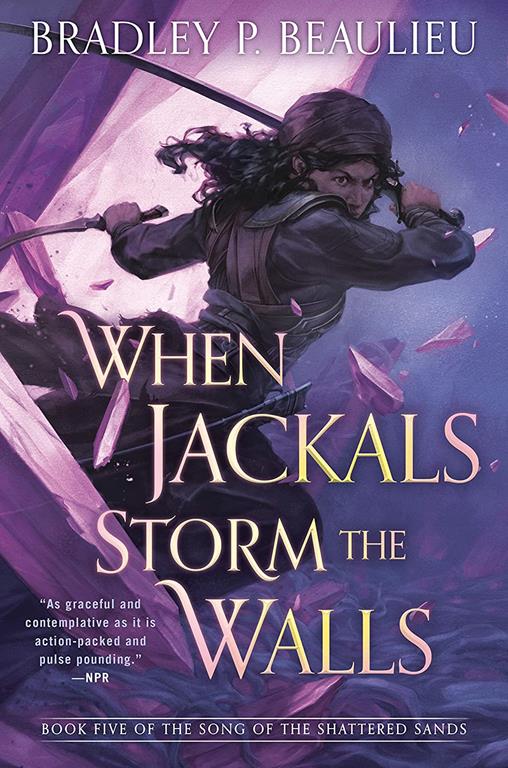 When Jackals Storm the Walls (Song of Shattered Sands)