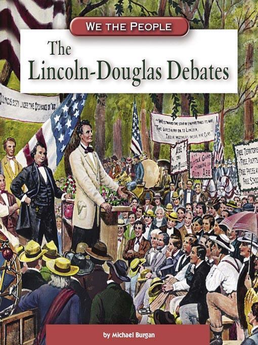 The Lincoln-Douglas Debates