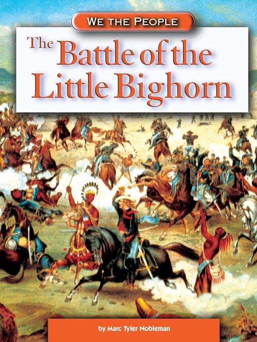 The Battle of the Little Bighorn