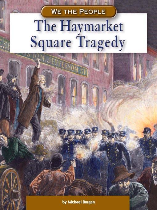 The Haymarket Square Tragedy