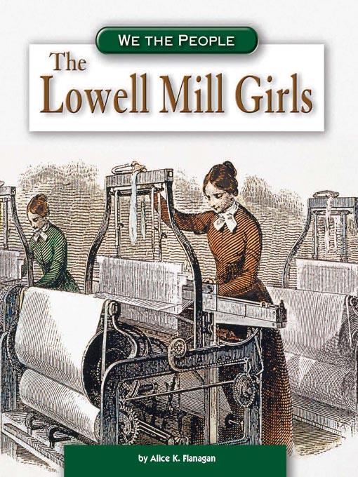 The Lowell Mill Girls