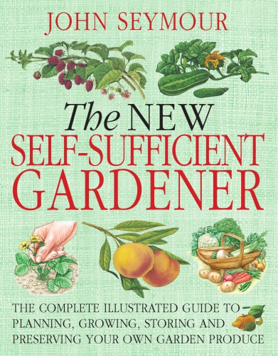 The New Self-Sufficient Gardener