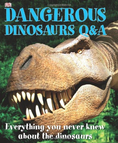 Dangerous Dinosaurs Q&amp;A