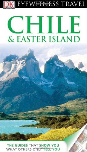 Chile &amp; Easter Island (EYEWITNESS TRAVEL GUIDE)