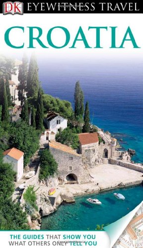 Croatia (DK Eyewitness Travel Guide)