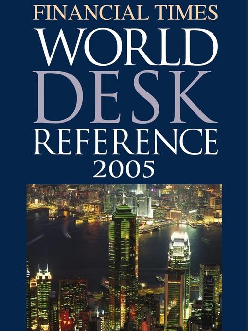 Financial Times World Desk Reference 2005