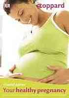 Trusted Advice Your Healthy Pregnancy