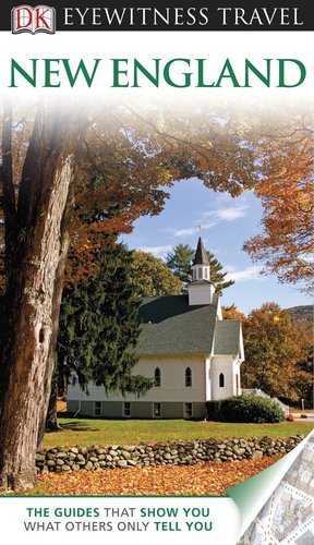 New England (DK Eyewitness Travel Guide)