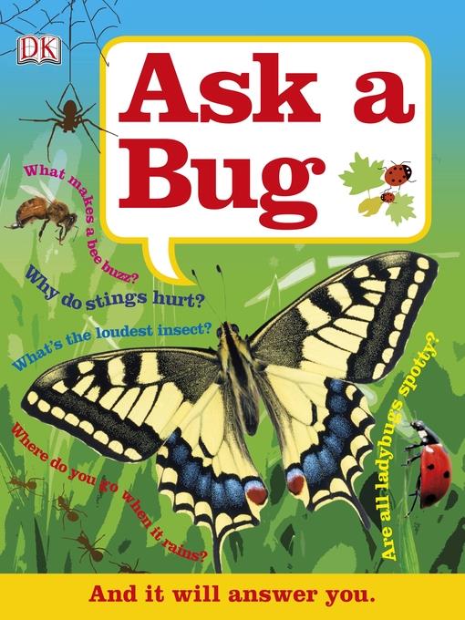 Ask a Bug